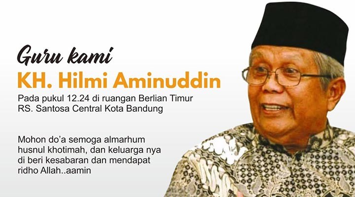 Anggota DPR RI Kenang KH Hilmi Aminuddin Sosok yang Bersahaja