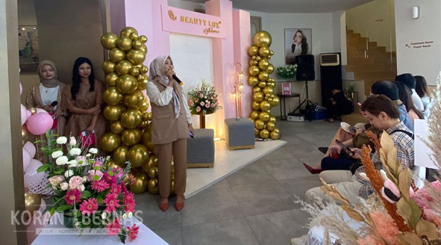 Grand Opening Meriah, Beauty Lux Prime Luncurkan Lima Treatment Terbaru