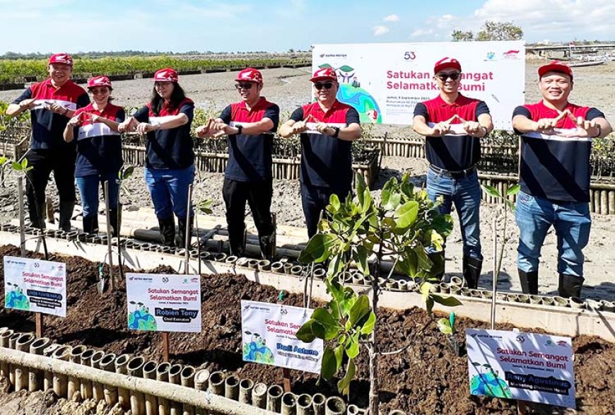 Semarak HUT ke-53 Tahun Astra Motor Tanam 10.000 Bibit Mangrove Wujud Semangat Selamatkan Bumi