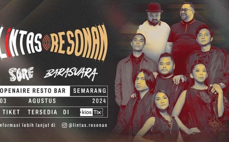 Setelah Jabar, Lintas Resonan Sore x Barasuara Siap Guncang Semarang