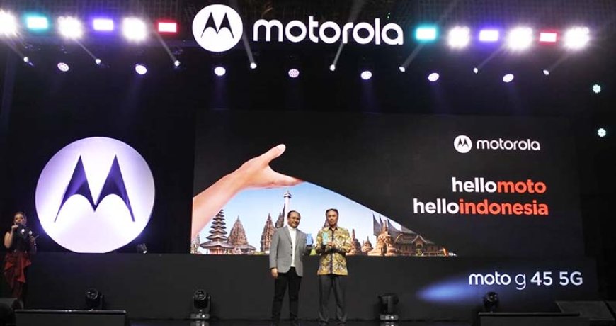 Motorola Kembali ke Indonesia dengan moto g45 5G, Klaim Jadi Smartphone 5G Terbaik di Kelasnya