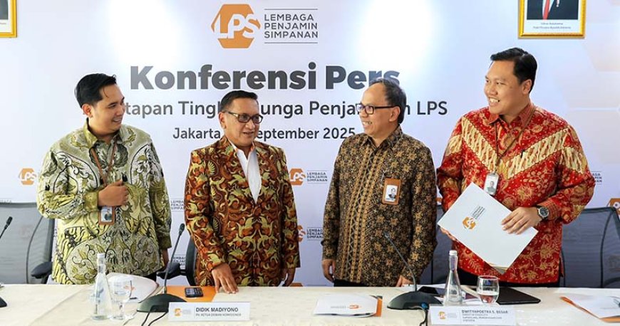 Jaga Momentum Ekonomi, LPS Turunkan Tingkat Bunga Penjaminan Sebesar 25 Bps
